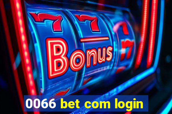 0066 bet com login